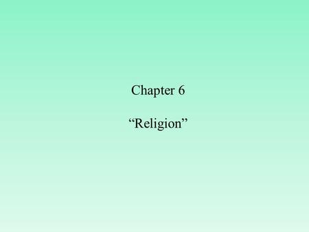 Chapter 6 “Religion”.