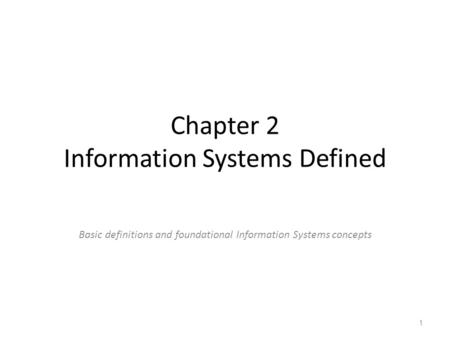 Chapter 2 Information Systems Defined