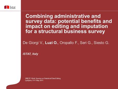 Combining administrative and survey data: potential benefits and impact on editing and imputation for a structural business survey UNECE Work Session on.