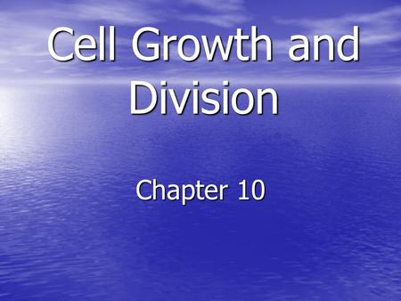 Cell Growth and Division