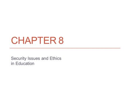 Security Issues and Ethics in Education