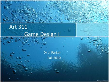 Art 311 Game Design I Dr. J. Parker Fall 2010. Game Design: Not programming. What is a good game Game play and rules Storytelling Balance Game setting.