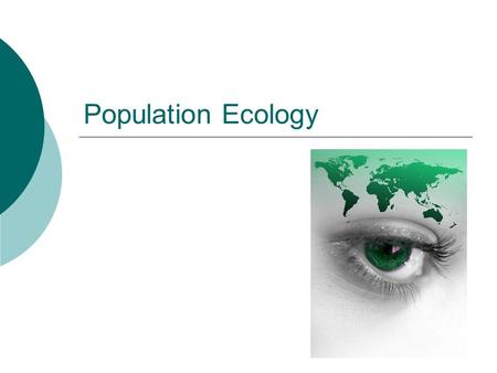 Population Ecology.