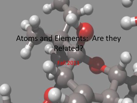 Atoms and Elements: Are they Related?