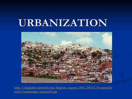 URBANIZATION  ravel/venezimages/caracas03.jpg.