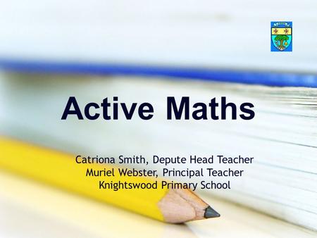 Active Maths Catriona Smith, Depute Head Teacher