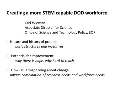 I. Nature and history of problem basic structures and incentives II. Potential for improvement why there is hope, why hard to reach II. How DOD might bring.