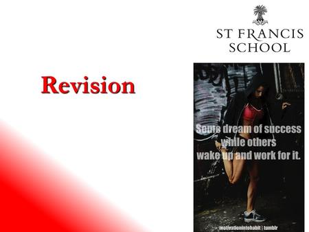 Revision. Exams Are an opportunity for pupils to show us how much they know and what they can do. Inform future teaching and learning by highlighting.