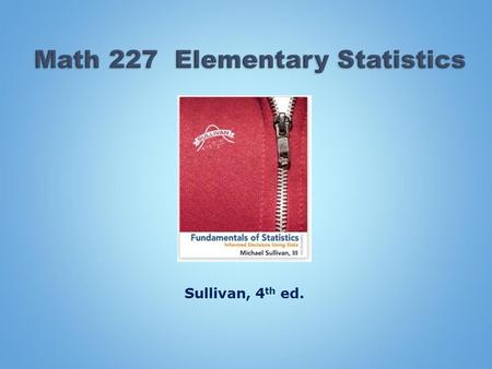 Math 227 Elementary Statistics