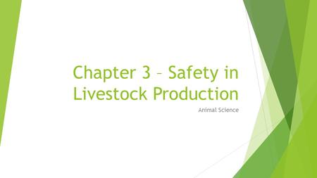 Chapter 3 – Safety in Livestock Production