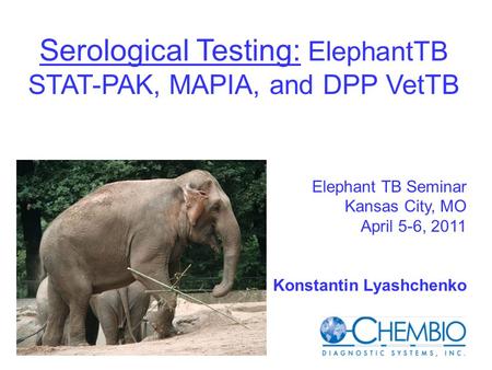 Serological Testing: ElephantTB STAT-PAK, MAPIA, and DPP VetTB