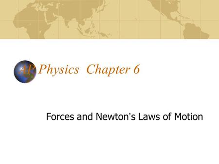 Forces and Newton’s Laws of Motion