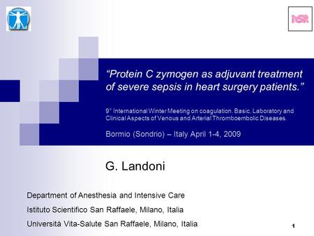 1 “Protein C zymogen as adjuvant treatment of severe sepsis in heart surgery patients.” 9° International Winter Meeting on coagulation. Basic, Laboratory.