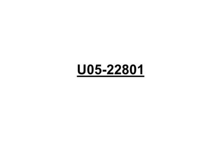 U05-22801. Clinical History (16894925): Generalized decline in health since Feburary 2005 including: Wt loss/recurrent ‘Pneumonia’/ arthralgia and joint.