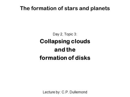 The formation of stars and planets