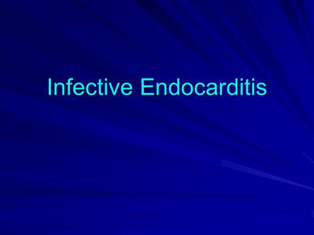 Infective Endocarditis