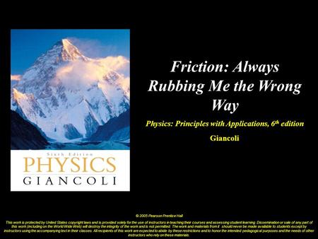 © 2005 Pearson Prentice Hall This work is protected by United States copyright laws and is provided solely for the use of instructors in teaching their.