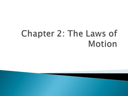 The study of Physics begins with mechanics. Mechanics is the branch of physics that focuses on the motion of objects and the forces that cause the motion.