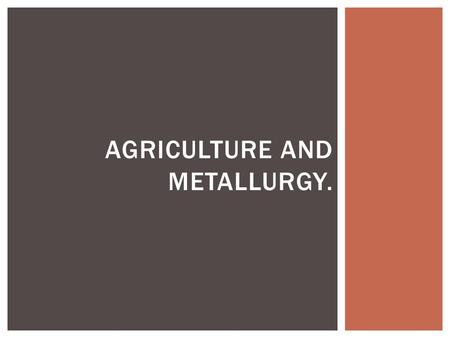 AGRICULTURE AND METALLURGY.. Kemerovo Oblast is one of Russia's most important industrial regions, with some of the world's largest deposits of coal and.