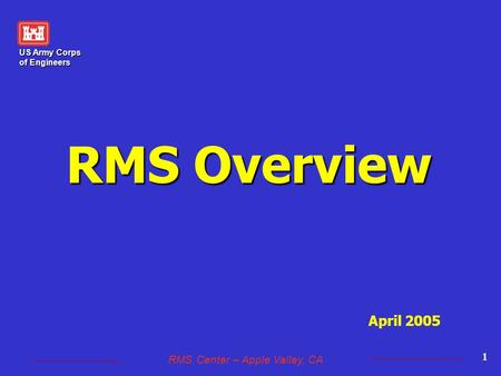 RMS Overview April 2005.