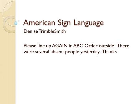 American Sign Language