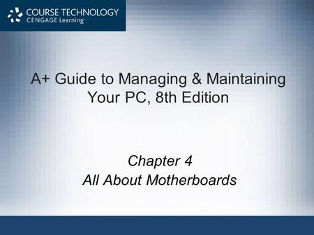 A+ Guide to Managing & Maintaining Your PC, 8th Edition