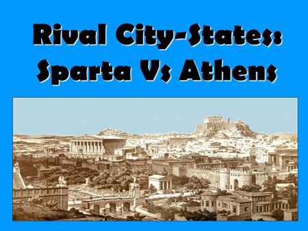 Rival City-States: Sparta Vs Athens