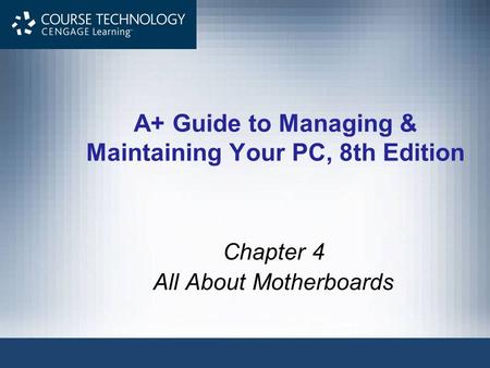 A+ Guide to Managing & Maintaining Your PC, 8th Edition