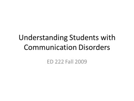 Understanding Students with Communication Disorders