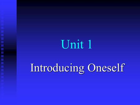 Unit 1 Introducing Oneself. 5 Parameters of a sign: Palm Orientation Palm Orientation Handshape Handshape Expression Expression Location Location Movement.