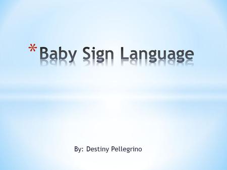 By: Destiny Pellegrino. * “Communication is at the heart of child development, be it cognitive, social, emotional or behavioral.” ~Dr. Gwyenth Doherty-Sneddon.