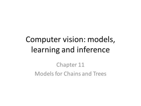 Computer vision: models, learning and inference