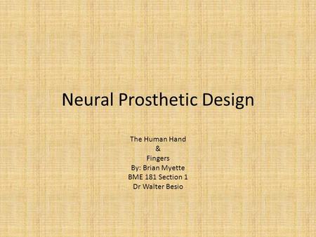 Neural Prosthetic Design