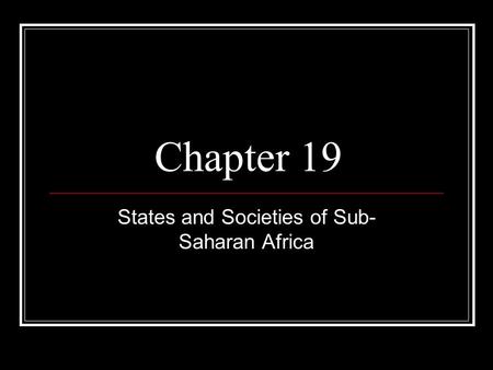 States and Societies of Sub-Saharan Africa