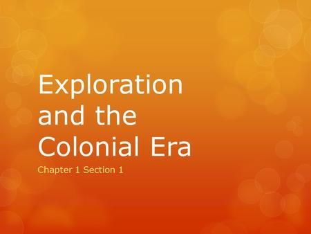 Exploration and the Colonial Era