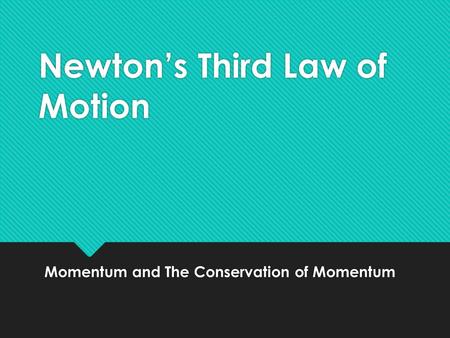 Newton’s Third Law of Motion