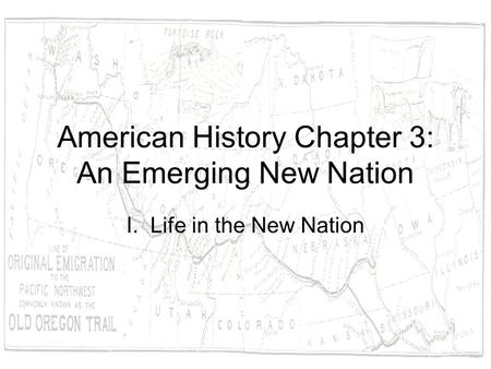 American History Chapter 3: An Emerging New Nation