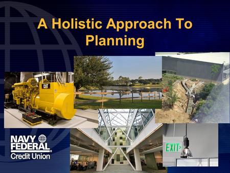 A Holistic Approach To Planning. Facilities Management Manager; Robert Parkhurst.