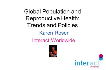 Global Population and Reproductive Health: Trends and Policies