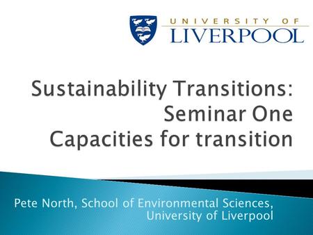 Pete North, School of Environmental Sciences, University of Liverpool.