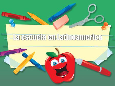 La estructura La primeria – grados 1-6 La secundaria – grados 7-9 El colegio/El preparatorio – grados 10-12 School is mandatory depending on the city.