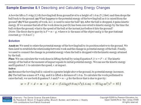 Copyright ©2009 by Pearson Education, Inc. Upper Saddle River, New Jersey 07458 All rights reserved. Chemistry: The Central Science, Eleventh Edition By.