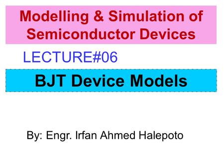 Modelling & Simulation of Semiconductor Devices