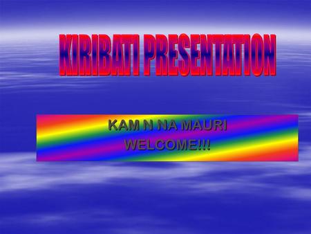 KAM N NA MAURI WELCOME!!!. Trade and Environment Dimensions in the Food and Food Processing Industries in the Pacific  Import reliance Country  Import.