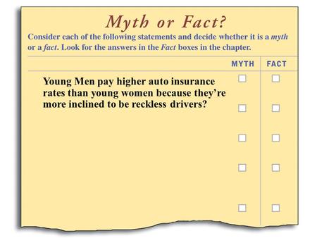 Young Men pay higher auto insurance rates than young women because they’re more inclined to be reckless drivers?