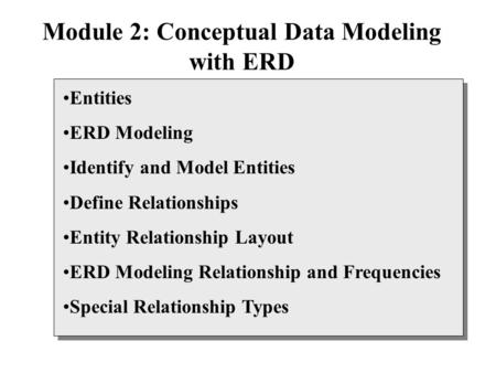 Module 2: Conceptual Data Modeling with ERD