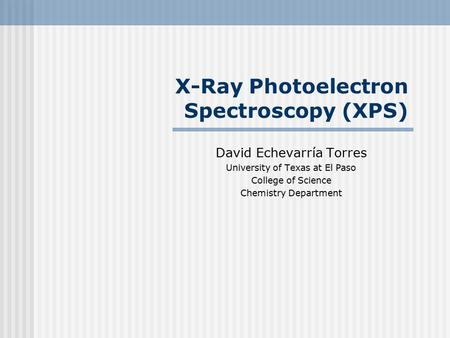 X-Ray Photoelectron Spectroscopy (XPS)