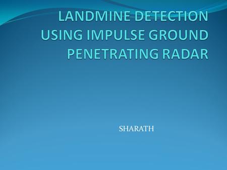 SHARATH. INTRODUCTION HARDWARE DESCRIPTION OVERVIEW OF THE SYSTEM TESTING AND EVALUATION CONCLUSION.