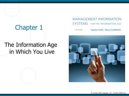 © McGraw-Hill Companies, Inc., McGraw-Hill/Irwin Chapter 1 The Information Age in Which You Live.