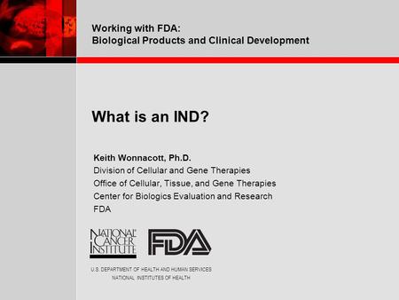 What is an IND? Keith Wonnacott, Ph.D.